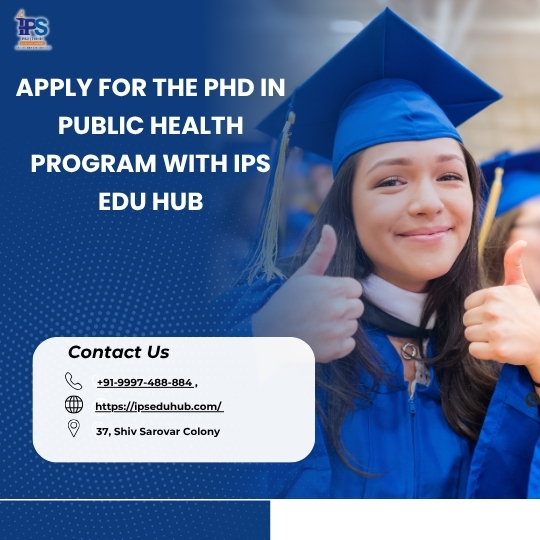 Apply for the PhD in Public Health Program with IPS Edu Hub