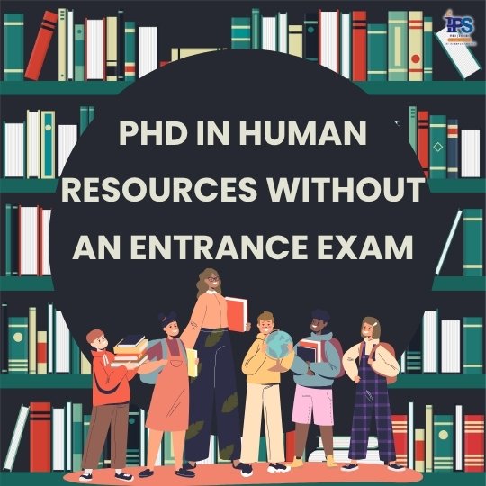 PhD in Human Resources Without an Entrance Exam
