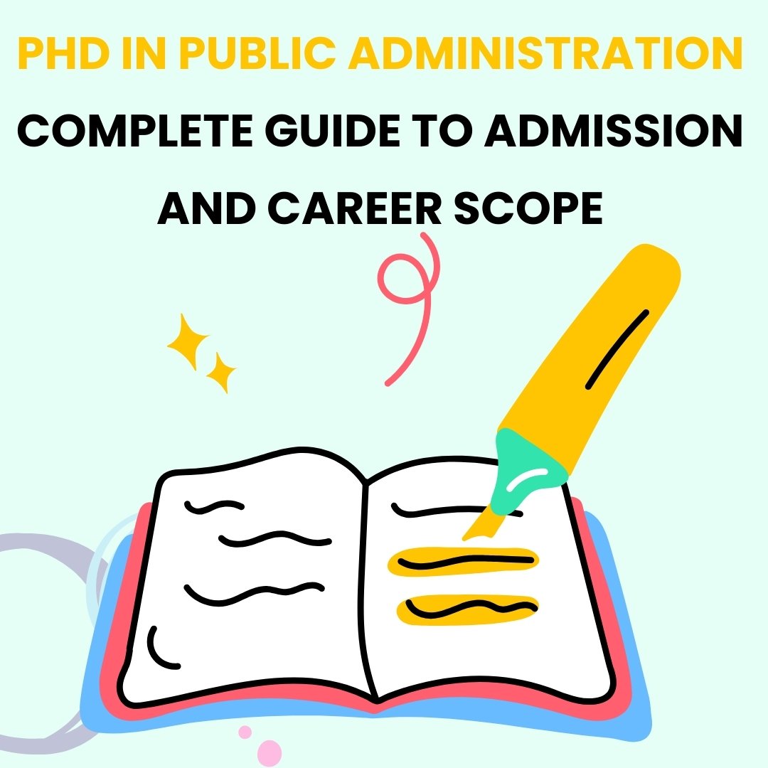 PhD in Public Administration: Complete Guide to Admission and Career Scope