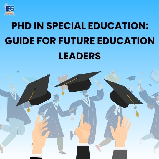 PhD in Special Education: Guide for Future Education Leaders