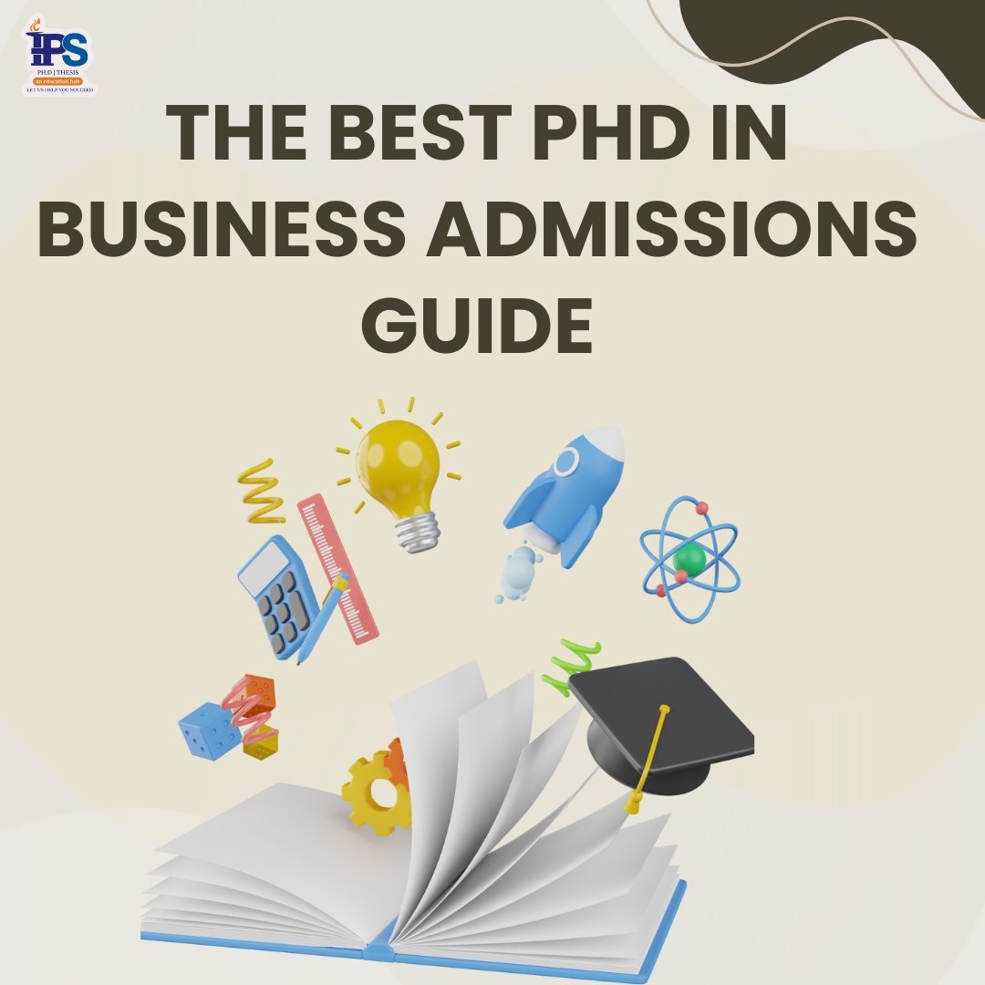 The Best PhD in Business Admissions Guide