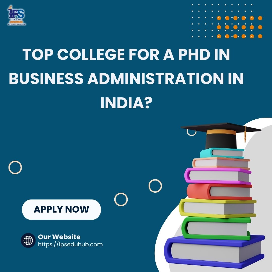 Top College for a PhD in Business Administration in India?