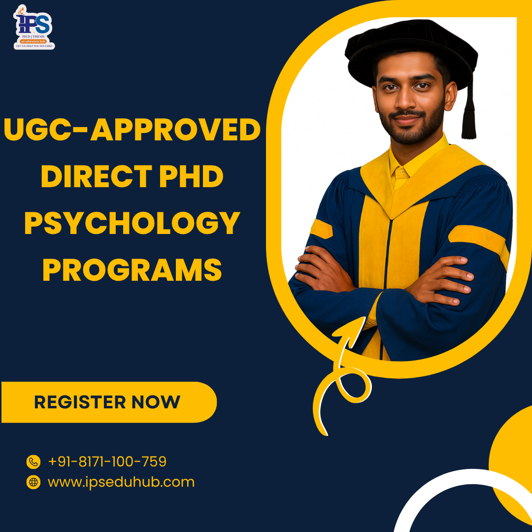 UGC-approved Direct PhD Psychology Programs UGC-approved Direct PhD Psychology Programs