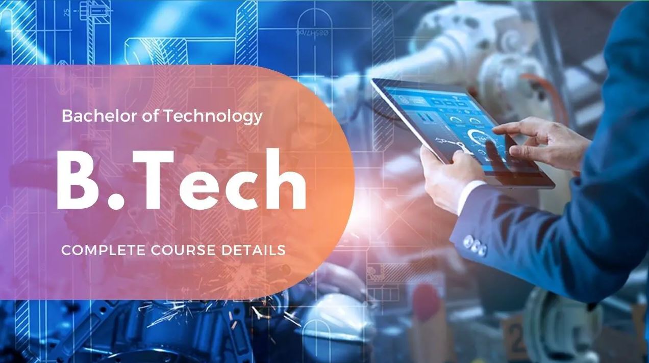 B.Tech (Bachelor of Technology)