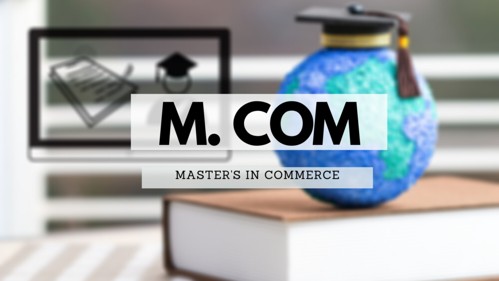 M.COM (Master of Commerce)