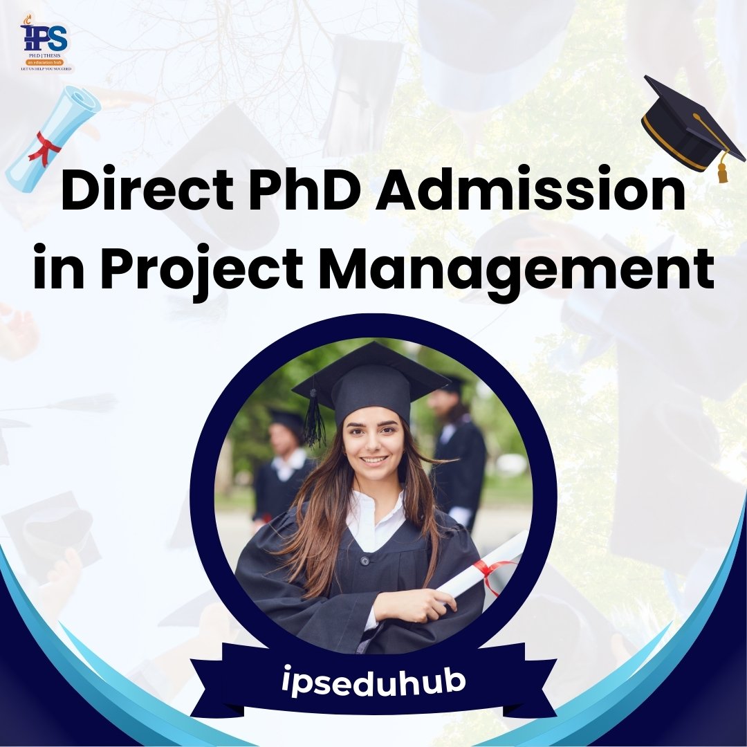 Phd Programs In Project Management Direct PhD Admission in Project Management