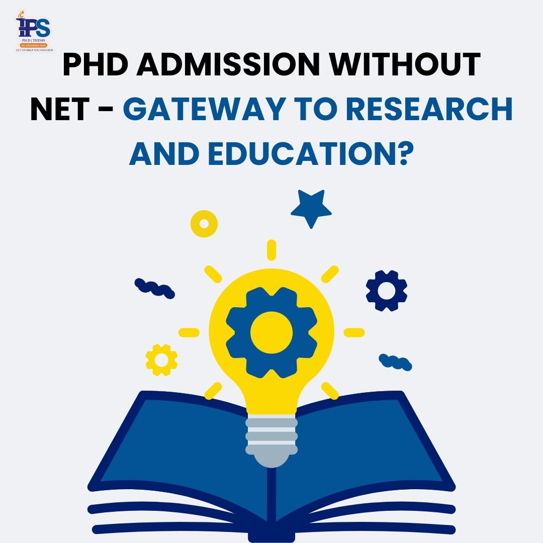 PhD Admission without Net - Gateway to Research and Education?
