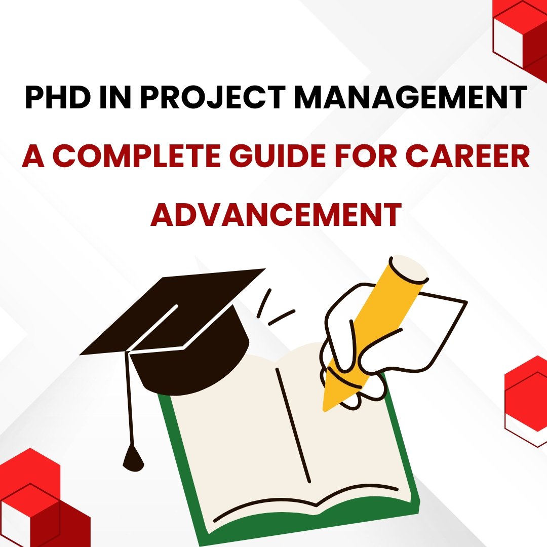 Phd Programs In Project Management PhD in Project Management: A Complete Guide for Career Advancement